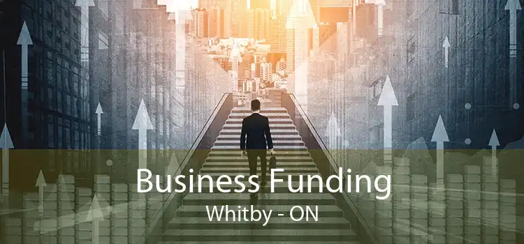 Business Funding Whitby - ON